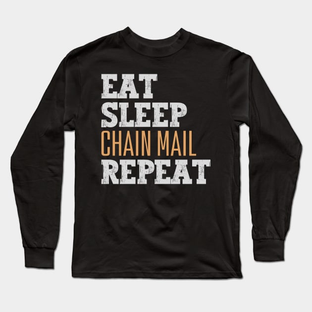 Eat Sleep Chain Mail Repeat Long Sleeve T-Shirt by Nice Surprise